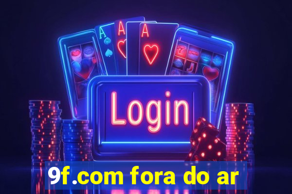 9f.com fora do ar