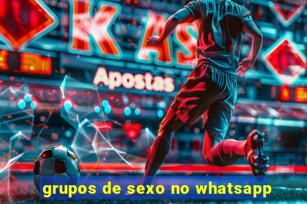 grupos de sexo no whatsapp