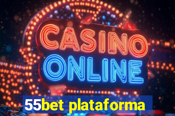 55bet plataforma