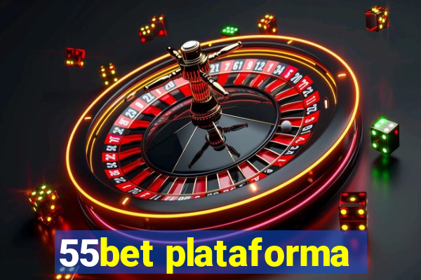 55bet plataforma