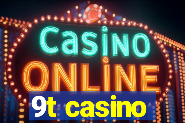 9t casino