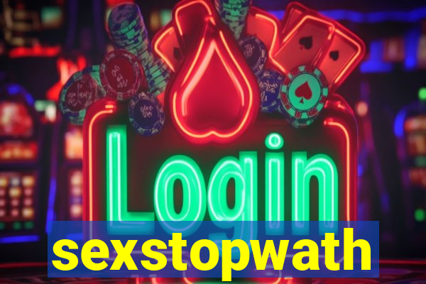 sexstopwath