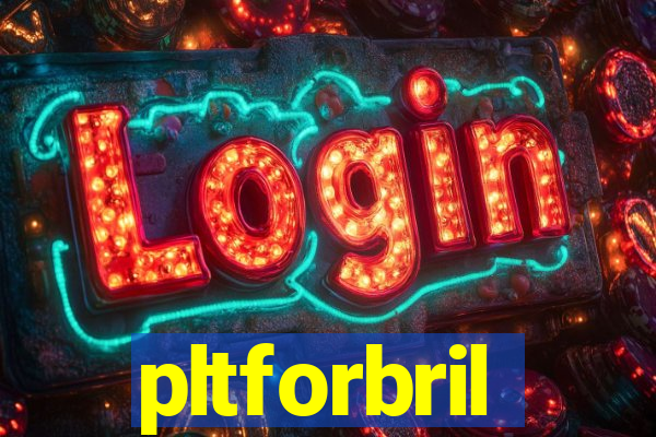 pltforbril