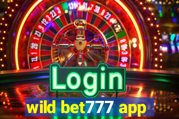 wild bet777 app