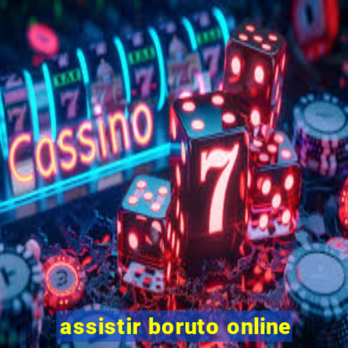 assistir boruto online