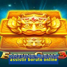 assistir boruto online