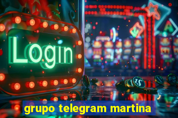 grupo telegram martina