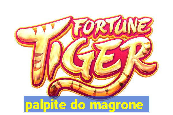 palpite do magrone