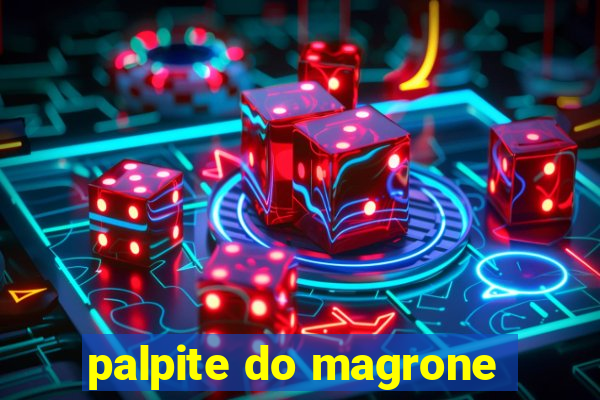 palpite do magrone