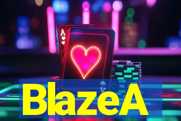 BlazeA