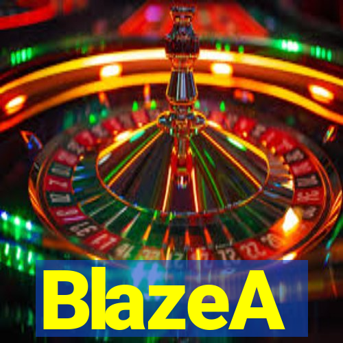 BlazeA