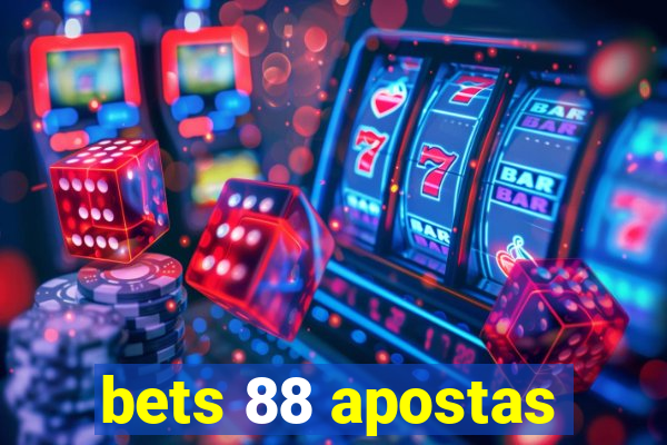 bets 88 apostas