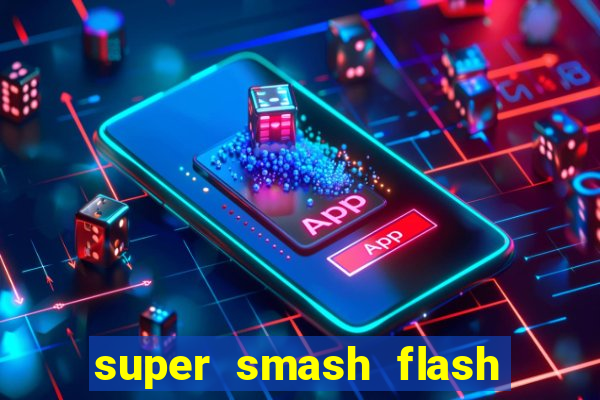 super smash flash 2 jogos