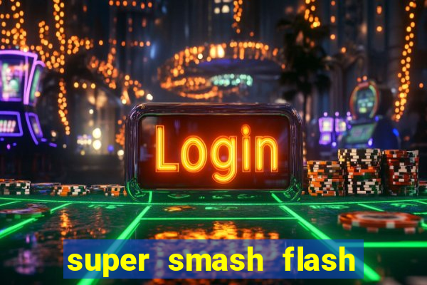 super smash flash 2 jogos