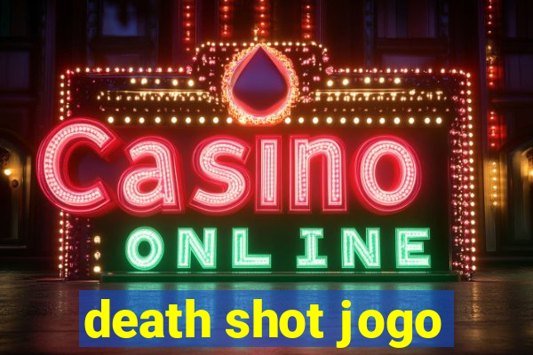 death shot jogo