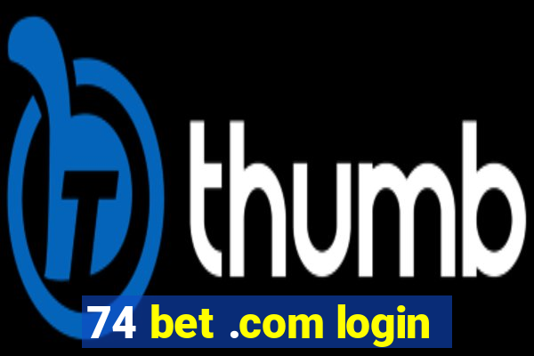 74 bet .com login