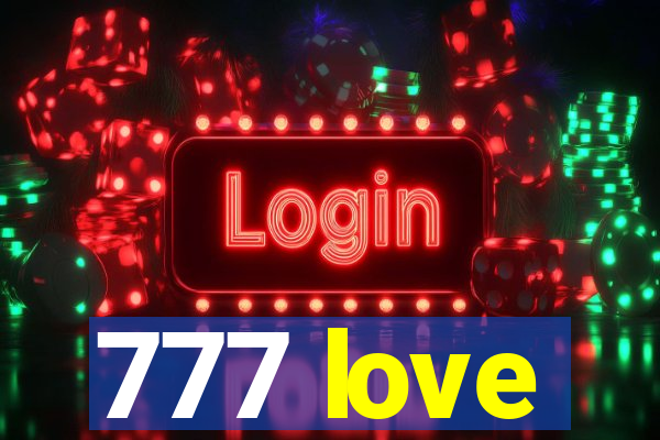 777 love