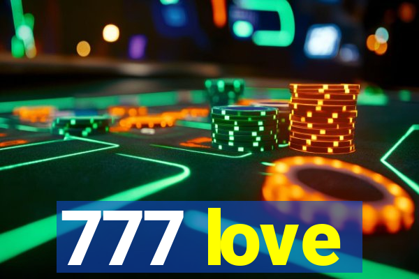 777 love