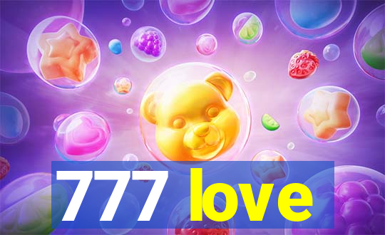 777 love