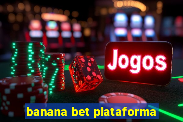 banana bet plataforma