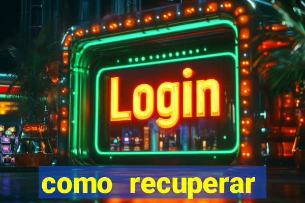 como recuperar senha do fortune tiger