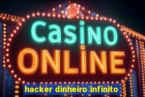 hacker dinheiro infinito