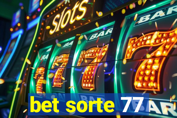 bet sorte 77