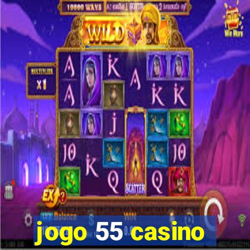 jogo 55 casino