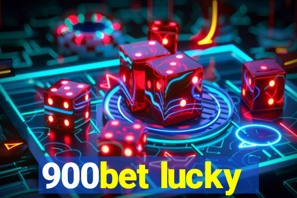 900bet lucky