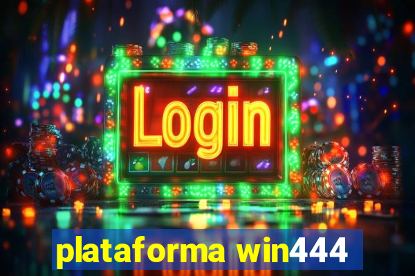 plataforma win444