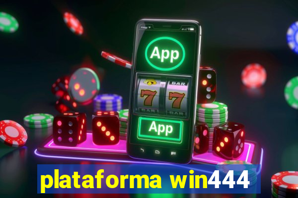 plataforma win444