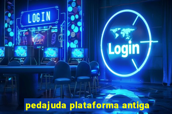 pedajuda plataforma antiga