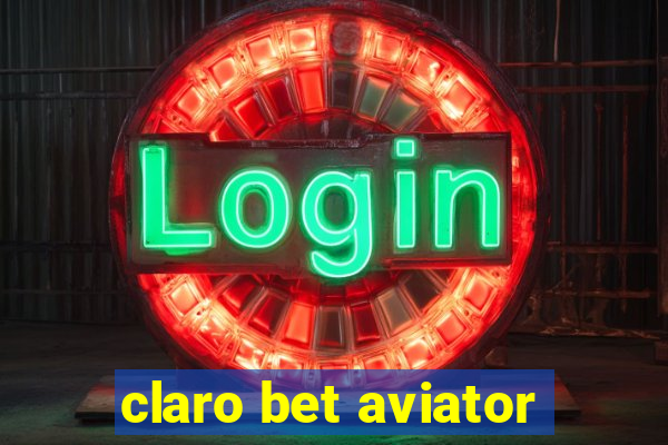 claro bet aviator