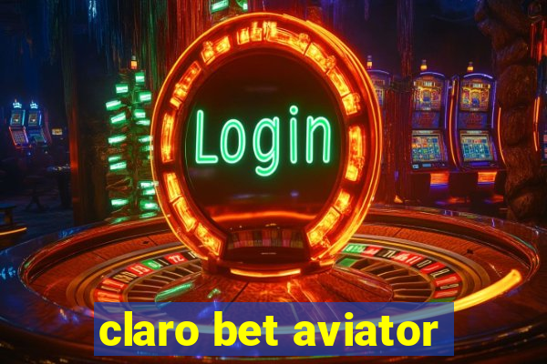 claro bet aviator