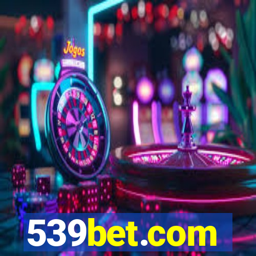 539bet.com