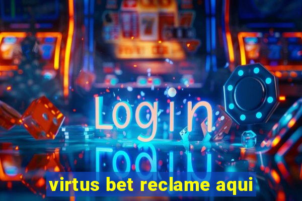 virtus bet reclame aqui