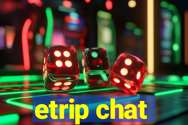 etrip chat