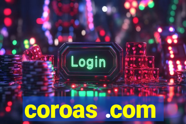 coroas .com