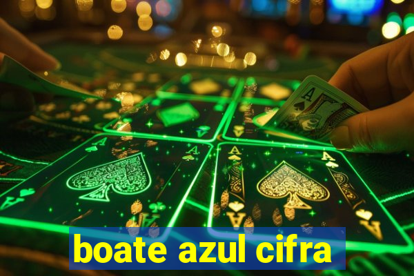 boate azul cifra