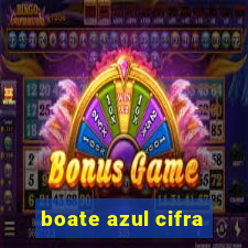 boate azul cifra