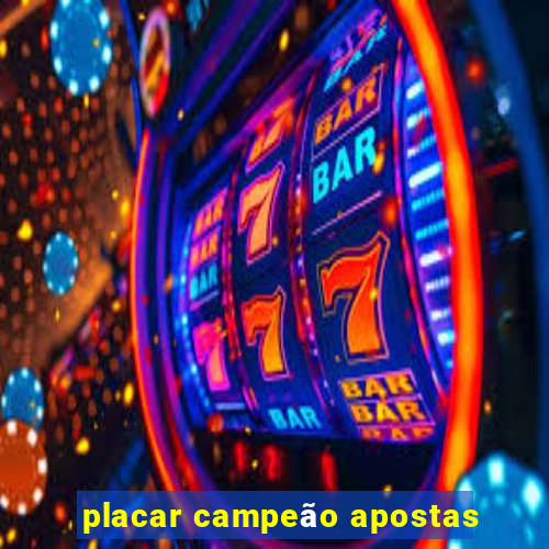 placar campeão apostas