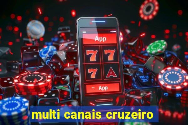 multi canais cruzeiro