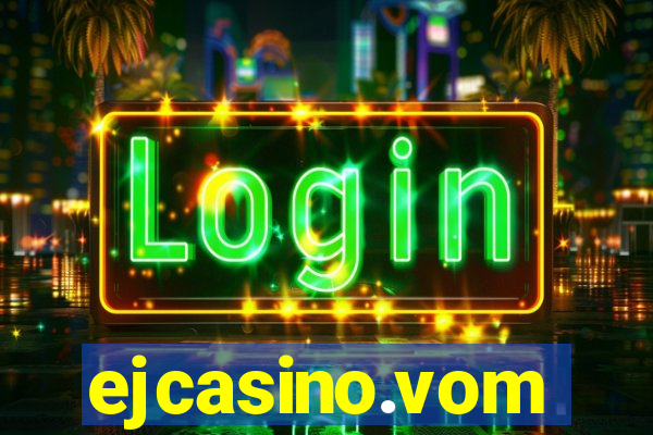 ejcasino.vom