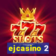 ejcasino 2