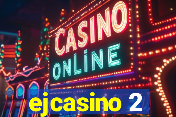 ejcasino 2