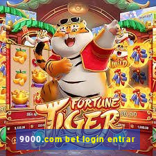 9000.com bet login entrar