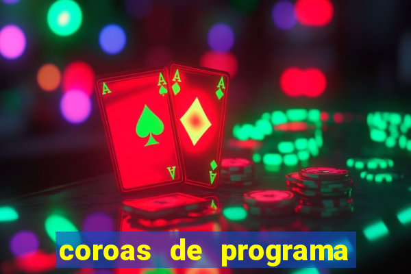 coroas de programa de porto alegre