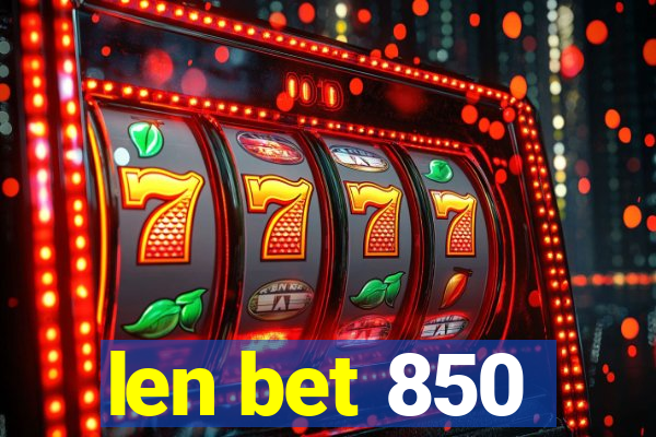 len bet 850