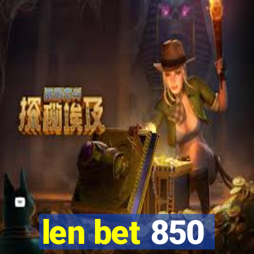 len bet 850