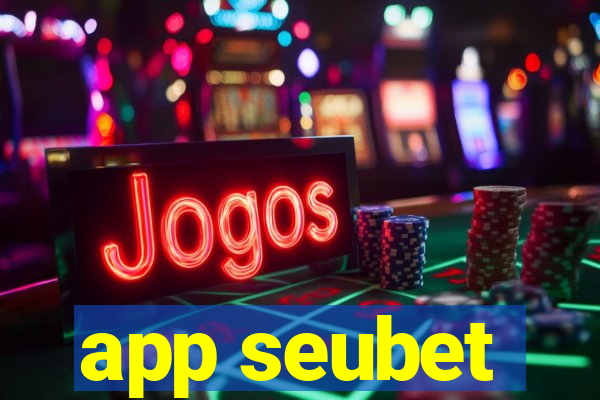 app seubet